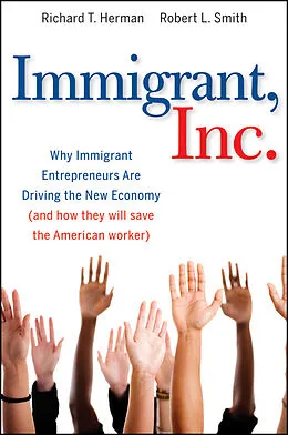 E-Book (epub) Immigrant, Inc. von Richard T. Herman, Robert L. Smith