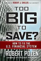 E-Book (pdf) Too Big to Save How to Fix the U.S. Financial System von Robert Pozen