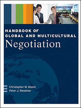 E-Book (pdf) Handbook of Global and Multicultural Negotiation von Christopher W. Moore, Peter J. Woodrow