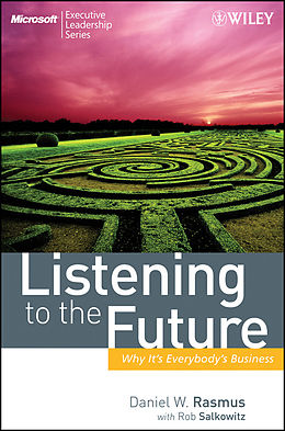 E-Book (pdf) Listening to the Future von Daniel W. Rasmus, Rob Salkowitz