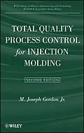 E-Book (pdf) Total Quality Process Control for Injection Molding von M. Joseph Gordon