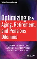 E-Book (pdf) Optimizing the Aging, Retirement, and Pensions Dilemma von Marida Bertocchi, Sandra L. Schwartz, William T. Ziemba