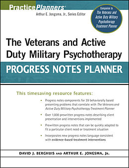 E-Book (epub) Veterans and Active Duty Military Psychotherapy Progress Notes Planner von Arthur E. Jongsma, David J. Berghuis
