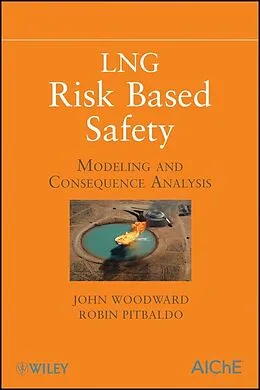 E-Book (pdf) LNG Risk Based Safety von John L. Woodward, Robin Pitbaldo