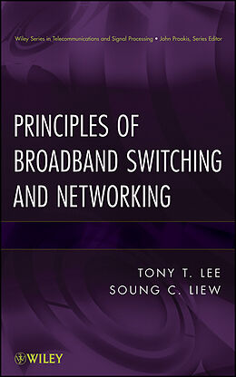 eBook (pdf) Principles of Broadband Switching and Networking de Soung C. Liew, Tony T. Lee