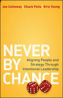 E-Book (pdf) Never by Chance von Joe Calloway, Chuck Feltz, Kris Young