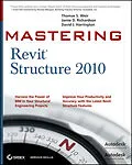 E-Book (epub) Mastering Revit Structure 2010 von Thomas S. Weir, Jamie D. Richardson, David J. Harrington