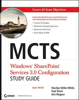 E-Book (epub) MCTS Windows SharePoint Services 3.0 Configuration Study Guide von Marilyn Miller-White, Paul Stork, Kris Wagner