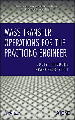 E-Book (pdf) Mass Transfer Operations for the Practicing Engineer von Louis Theodore, Francesco Ricci