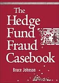 E-Book (epub) Hedge Fund Fraud Casebook von Bruce Johnson