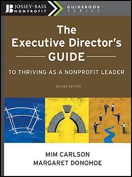 E-Book (epub) Executive Director's Guide to Thriving as a Nonprofit Leader von Mim Carlson, Margaret Donohoe