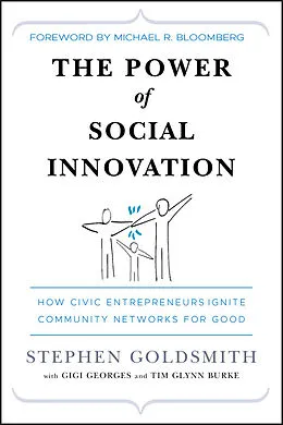 E-Book (epub) Power of Social Innovation von Stephen Goldsmith, Gigi Georges, Tim Glynn Burke