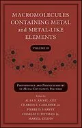E-Book (pdf) Macromolecules Containing Metal and Metal-Like Elements, Volume 10, von Alaa S. Abd-El-Aziz, Charles E. Carraher, Pierre D. Harvey