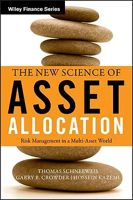 E-Book (pdf) The New Science of Asset Allocation von Thomas Schneeweis, Garry&#160;B. Crowder, Hossein Kazemi