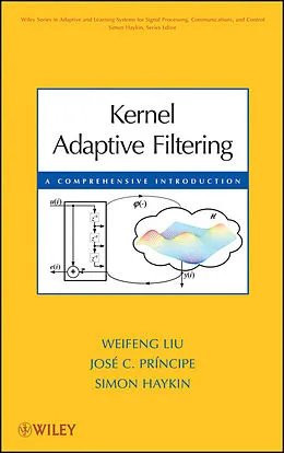 E-Book (pdf) Kernel Adaptive Filtering von José C. Principe, Weifeng Liu, Simon Haykin