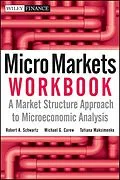 E-Book (pdf) Micro Markets Workbook von Robert A. Schwartz, Michael G. Carew, Tatiana Maksimenko