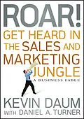 E-Book (pdf) Roar! Get Heard in the Sales and Marketing Jungle, von Kevin Daum