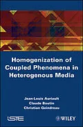 E-Book (pdf) Homogenization of Coupled Phenomena in Heterogenous Media von Jean-Louis Auriault, Claude Boutin, Christian Geindreau