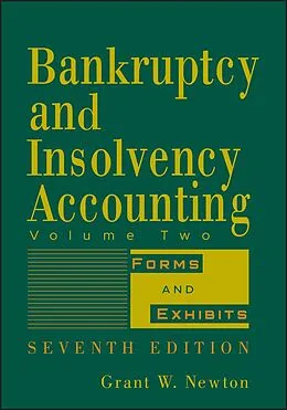 E-Book (pdf) Bankruptcy and Insolvency Accounting, Forms and Exhibits von Grant W. Newton