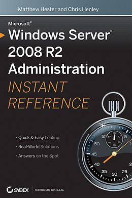 E-Book (pdf) Microsoft Windows Server 2008 R2 Administration Instant Reference von Matthew Hester, Chris Henley