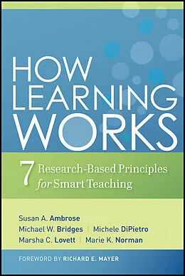 E-Book (epub) How Learning Works von Susan A. Ambrose, Michael W. Bridges, Michele DiPietro