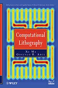 E-Book (pdf) Computational Lithography von Xu Ma, Gonzalo R. Arce