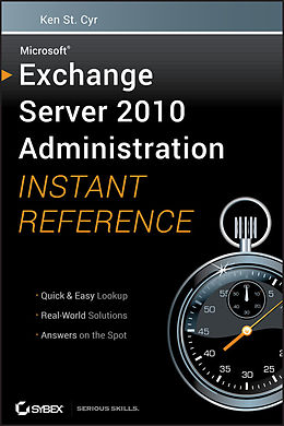 eBook (epub) Microsoft Exchange Server 2010 Administration Instant Reference de Ken St. Cyr