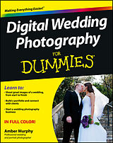 eBook (pdf) Digital Wedding Photography For Dummies de Amber Murphy