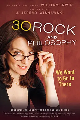 E-Book (epub) 30 Rock and Philosophy von William Irwin