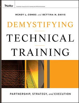 E-Book (pdf) Demystifying Technical Training von Wendy L. Combs, Bettina M. Davis