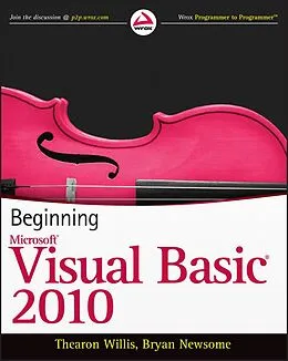 E-Book (pdf) Beginning Visual Basic 2010, von Thearon Willis, Bryan Newsome