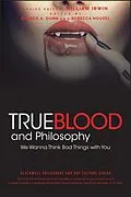 E-Book (pdf) True Blood and Philosophy, von William Irwin, George A. Dunn, Rebecca Housel