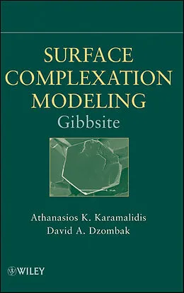 E-Book (pdf) Surface Complexation Modeling: Gibbsite von Athanasios K. Karamalidis, David A. Dzombak