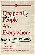 E-Book (epub) Financially Stupid People Are Everywhere von Jason Kelly