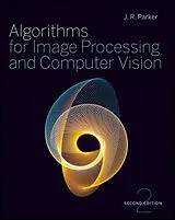 Kartonierter Einband Algorithms for Image Processing and Computer Vision von Parker J. R.