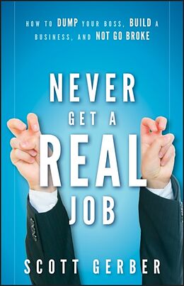 Livre Relié Never Get a "Real" Job de Gerber Scott