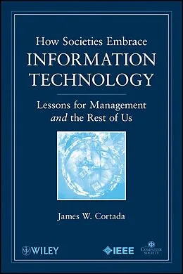 E-Book (pdf) How Societies Embrace Information Technology, von James W. Cortada