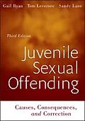 E-Book (epub) Juvenile Sexual Offending von Gail Ryan, Tom F. Leversee, Sandy Lane