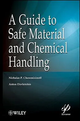 E-Book (pdf) A Guide to Safe Material and Chemical Handling von Nicholas P. Cheremisinoff, Anton Davletshin