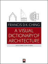 Couverture cartonnée A Visual Dictionary of Architecture de Francis D. K. Ching