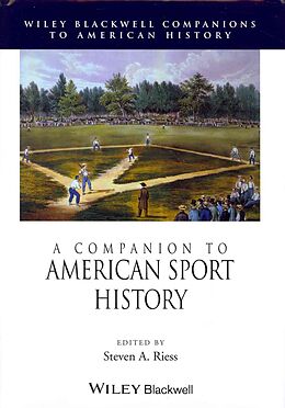 Fester Einband A Companion to American Sport History von Steven A. (Northeastern Illinois University Riess