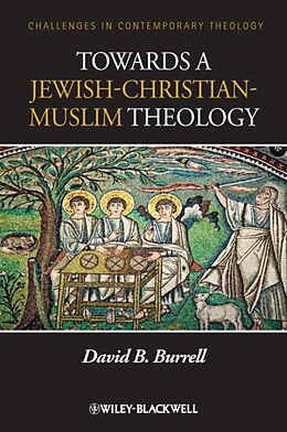 Livre Relié Towards a Jewish-Christian-Muslim Theology de David B Burrell