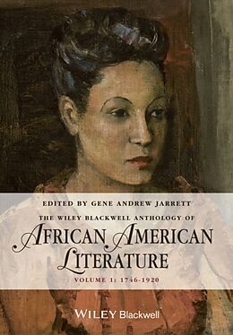 Fester Einband The Wiley Blackwell Anthology of African American Literature von Gene Andrew (Boston University, Usa) Jarrett