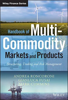 E-Book (pdf) Handbook of Multi-Commodity Markets and Products von Andrea Roncoroni, Gianluca Fusai, Mark Cummins