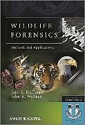 Kartonierter Einband Wildlife Forensics von Jane E. Huffman, John R. Wallace