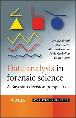 E-Book (pdf) Data Analysis in Forensic Science von Franco Taroni, Silvia Bozza, Alex Biedermann