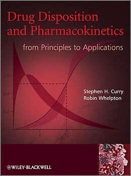 E-Book (pdf) Drug Disposition and Pharmacokinetics von Stephen H. Curry, Robin Whelpton