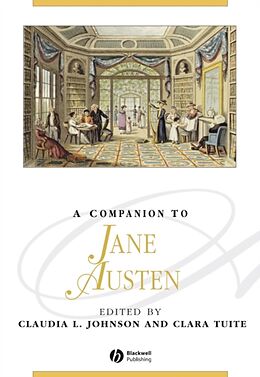 Couverture cartonnée A Companion to Jane Austen de Claudia L. (Princeton?university, Usa) Tu Johnson