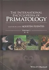 Fester Einband The International Encyclopedia of Primatology, 3 Volume Set von Agustín Fuentes