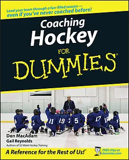 E-Book (pdf) Coaching Hockey For Dummies von Don MacAdam, Gail Reynolds